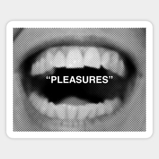 "Pleasures" (B&W) Sticker